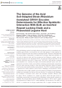 Cover page: The Genome of the Acid Soil-Adapted Strain Rhizobium favelukesii OR191 Encodes Determinants for Effective Symbiotic Interaction With Both an Inverted Repeat Lacking Clade and a Phaseoloid Legume Host