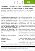 Cover page: The TRIM37 variant rs57141087 contributes to triple-negative breast cancer outcomes in Black women.