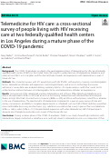 Cover page: Telemedicine for HIV care: a cross-sectional survey of people living with HIV receiving care at two federally qualified health centers in Los Angeles during a mature phase of the COVID-19 pandemic.