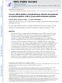 Cover page: Chronic administration of amphetamines disturbs development of neural progenitor cells in young adult nonhuman primates