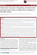 Cover page: Urban slum structure: Integrating socioeconomic and land cover data to model slum evolution in Salvador, Brazil