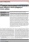 Cover page: A common polymorphism in the Intelectin-1 gene influences mucus plugging in severe asthma