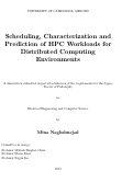 Cover page: Scheduling, Characterization and Prediction of HPC Workloads for Distributed Computing Environments