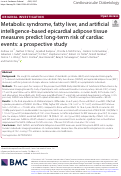 Cover page: Metabolic syndrome, fatty liver, and artificial intelligence-based epicardial adipose tissue measures predict long-term risk of cardiac events: a prospective study