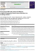 Cover page: Noncontrast MRI with advanced diffusion weighted imaging for breast cancer detection in a lactating woman.