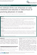 Cover page: An estimate of the cost of burnout on early retirement and reduction in clinical hours of practicing physicians in Canada