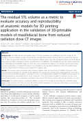 Cover page: The residual STL volume as a metric to evaluate accuracy and reproducibility of anatomic models for 3D printing: application in the validation of 3D-printable models of maxillofacial bone from reduced radiation dose CT images