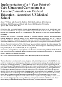 Cover page: Implementation of a 4-Year Point-of-Care Ultrasound Curriculum in a Liaison Committee on Medical Education-Accredited US Medical School.