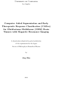 Cover page: Computer Aided Segmentation and Early Therapeutic Response Classification (CADrx) for Glioblastoma Multiforme (GBM) Brain Tumors with Magnetic Resonance Imaging