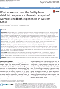 Cover page: What makes or mars the facility-based childbirth experience: thematic analysis of women’s childbirth experiences in western Kenya