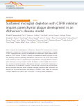 Cover page: Sustained microglial depletion with CSF1R inhibitor impairs parenchymal plaque development in an Alzheimer’s disease model