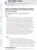 Cover page: Applying a Transdiagnostic Cognitive-Behavioral Treatment to Adolescents at High Risk for Serious Mental Illness: Rationale and Preliminary Findings.