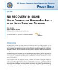 Cover page: No Recovery in Sight: Health Coverage for Working-Age Adults in the United States and California