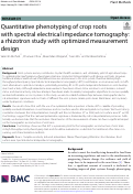 Cover page: Quantitative phenotyping of crop roots with spectral electrical impedance tomography: a rhizotron study with optimized measurement design.