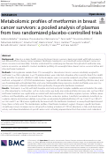 Cover page: Metabolomic profiles of metformin in breast cancer survivors: a pooled analysis of plasmas from two randomized placebo-controlled trials