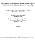 Cover page: Characterizing the Response of Commercial and Industrial Facilities to Dynamic Pricing Signals from the Utility