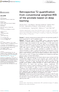 Cover page: Retrospective T2 quantification from conventional weighted MRI of the prostate based on deep learning