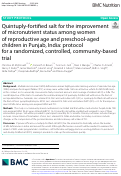 Cover page: Quintuply-fortified salt for the improvement of micronutrient status among women of reproductive age and preschool-aged children in Punjab, India: protocol for a randomized, controlled, community-based trial