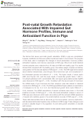 Cover page: Post-natal Growth Retardation Associated With Impaired Gut Hormone Profiles, Immune and Antioxidant Function in Pigs