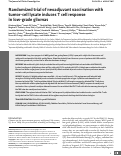 Cover page: Randomized trial of neoadjuvant vaccination with tumor-cell lysate induces T-cell response in low-grade gliomas