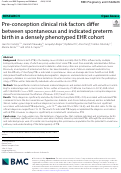 Cover page: Pre-conception clinical risk factors differ between spontaneous and indicated preterm birth in a densely phenotyped EHR cohort