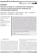 Cover page: Rationale and design of a randomized trial of apixaban vs warfarin to evaluate atherosclerotic calcification and vulnerable plaque progression