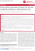 Cover page: Diesel exhaust particulate increases the size and complexity of lesions in atherosclerotic mice