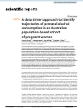 Cover page: A data driven approach to identify trajectories of prenatal alcohol consumption in an Australian population-based cohort of pregnant women.