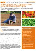 Cover page: Producción de chile orgánico en la Costa Central de California:&nbsp;Guías para agricultores principiantes de cultivos especializados