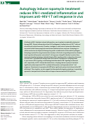 Cover page: Autophagy inducer rapamycin treatment reduces IFN-I–mediated Inflammation and improves anti–HIV-1 T cell response in vivo