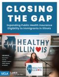 Cover page: Closing the Gap: Expanding Public Health Insurance Eligibility to Immigrants in Illinois&nbsp;