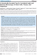 Cover page: A Genetically Encoded Tag for Correlated Light and Electron Microscopy of Intact Cells, Tissues, and Organisms