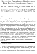 Cover page of Distributed and communication-efficient solutions to linear equations with special sparse structure