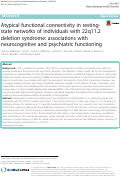 Cover page: Atypical functional connectivity in resting-state networks of individuals with 22q11.2 deletion syndrome: associations with neurocognitive and psychiatric functioning