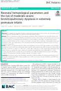 Cover page: Neonatal hematological parameters and the risk of moderate-severe bronchopulmonary dysplasia in extremely premature infants.