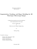 Cover page: Segmentation, Tracking, and Shape Modeling for 3D Time-lapse Microscopy Images