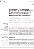 Cover page: Photoelectron-Photofragment Coincidence Spectroscopy With Ions Prepared in a Cryogenic Octopole Accumulation Trap: Collisional Excitation and Buffer Gas Cooling