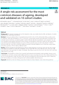 Cover page: A single risk assessment for the most common diseases of ageing, developed and validated on 10 cohort studies.