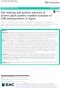 Cover page: Diel rewiring and positive selection of ancient plant proteins enabled evolution of CAM photosynthesis in Agave