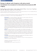Cover page: Design of catheter radio frequency coils using coaxial transmission line resonators for interventional neurovascular MR imaging