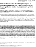 Cover page: Human chromosome 21 orthologous region on mouse chromosome 17 is a major determinant of Down syndrome-related developmental cognitive deficits