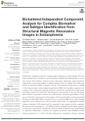 Cover page: Biclustered Independent Component Analysis for Complex Biomarker and Subtype Identification from Structural Magnetic Resonance Images in Schizophrenia.