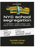 Cover page: NYC School Segregation Report Card: Still Last, Action Needed Now!