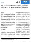 Cover page: Coupling traction force patterns and actomyosin wave dynamics reveals mechanics of cell motion.
