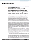 Cover page: An infrared spectral biomarker accurately predicts neurodegenerative disease class in the absence of overt symptoms