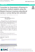 Cover page: Correction to: Assessment of burnout in veterinary medical students using the Maslach burnout inventory-educational survey: a survey during two semesters