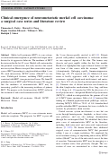 Cover page: Clinical emergence of neurometastatic merkel cell carcinoma: a surgical case series and literature review