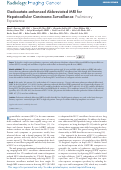 Cover page: Gadoxetate-enhanced Abbreviated MRI for Hepatocellular Carcinoma Surveillance: Preliminary Experience