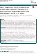 Cover page: Study protocol for a cluster randomized trial of the Community of Voices choir intervention to promote the health and well-being of diverse older adults