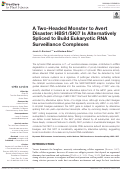 Cover page: A Two-Headed Monster to Avert Disaster: HBS1/SKI7 Is Alternatively Spliced to Build Eukaryotic RNA Surveillance Complexes.